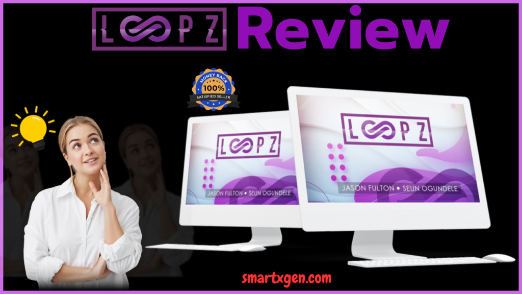 Loopz Review: Revealing the Key to Easy Online Profits